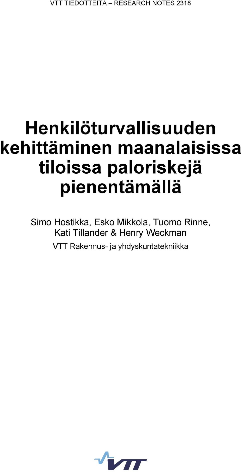 pienentämällä Simo Hostikka, Esko Mikkola, Tuomo Rinne,