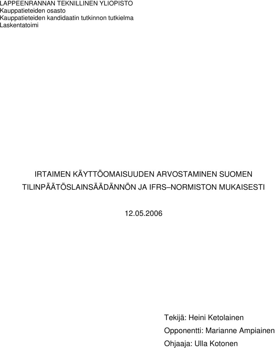 ARVOSTAMINEN SUOMEN TILINPÄÄTÖSLAINSÄÄDÄNNÖN JA IFRS NORMISTON MUKAISESTI 12.