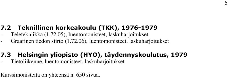 06), luentomonisteet, laskuharjoitukset 7.