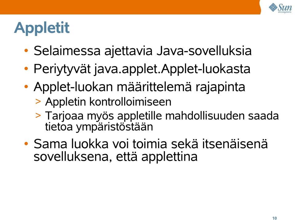 kontrolloimiseen > Tarjoaa myös appletille mahdollisuuden saada tietoa