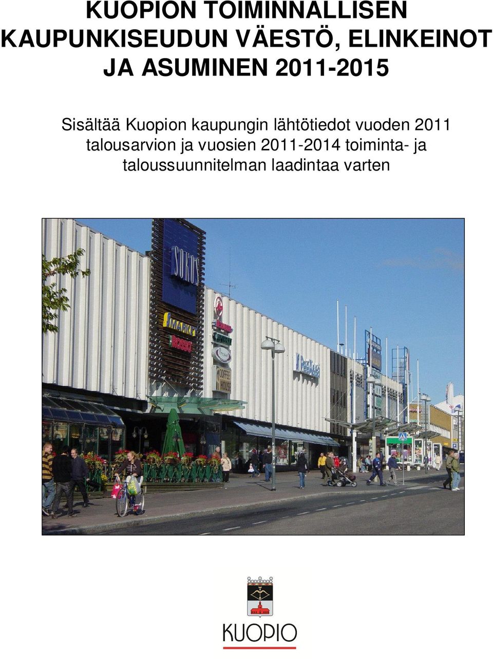 kaupungin lähtötiedot vuoden 2011 talousarvion ja