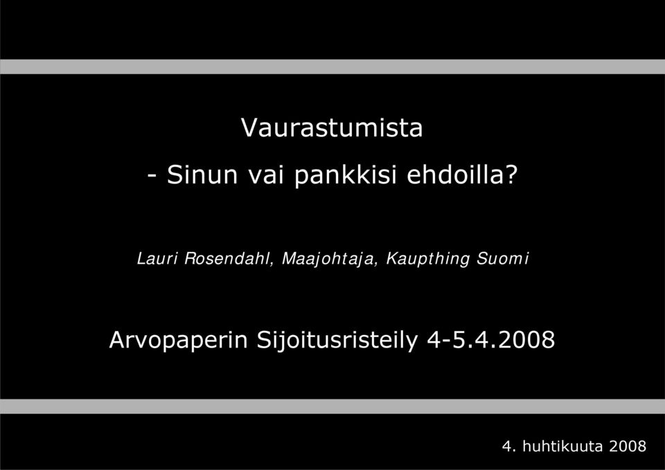 Lauri Rosendahl, Maajohtaja,