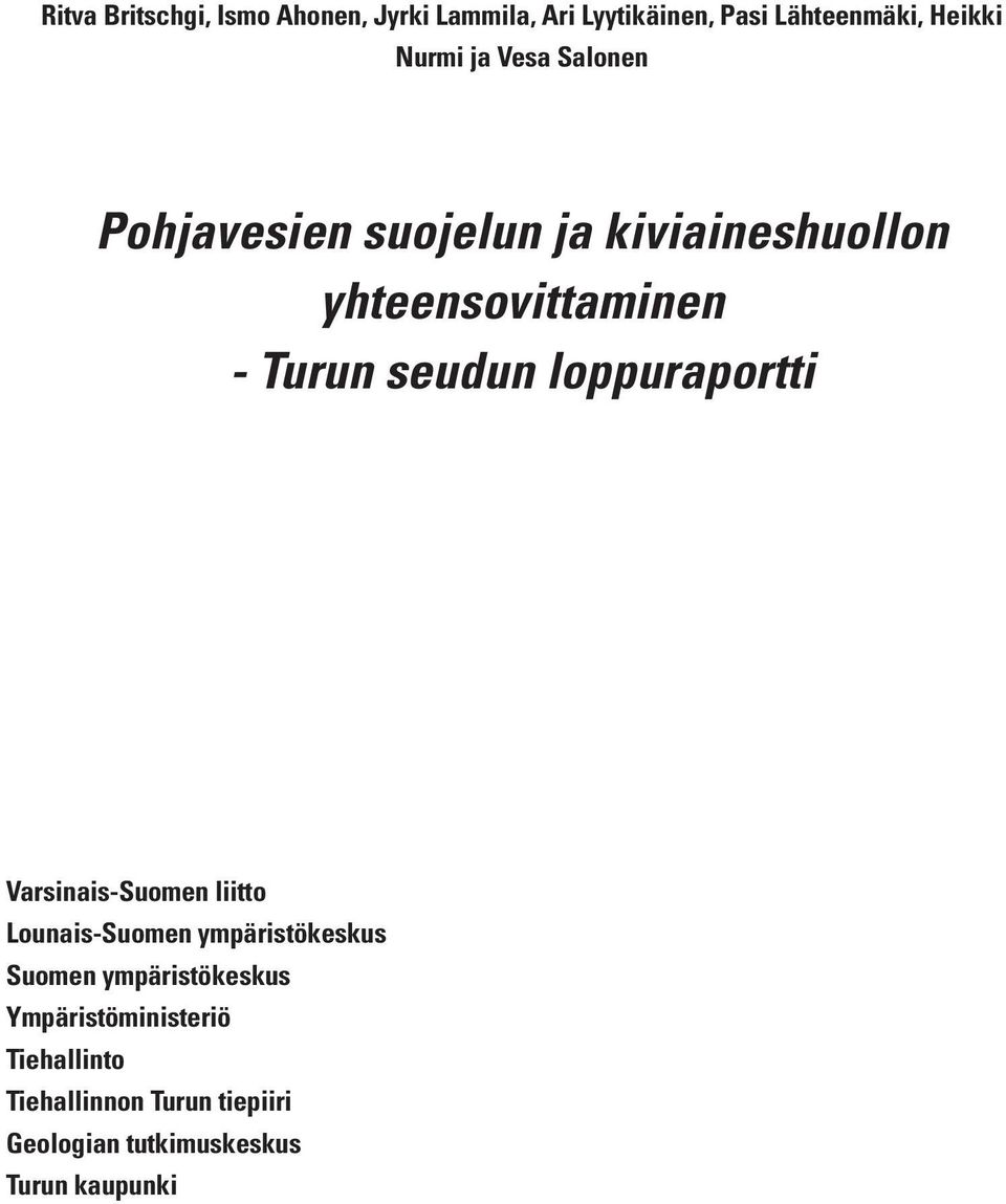 loppuraportti Varsinais-Suomen liitto Lounais-Suomen ympäristökeskus Suomen ympäristökeskus