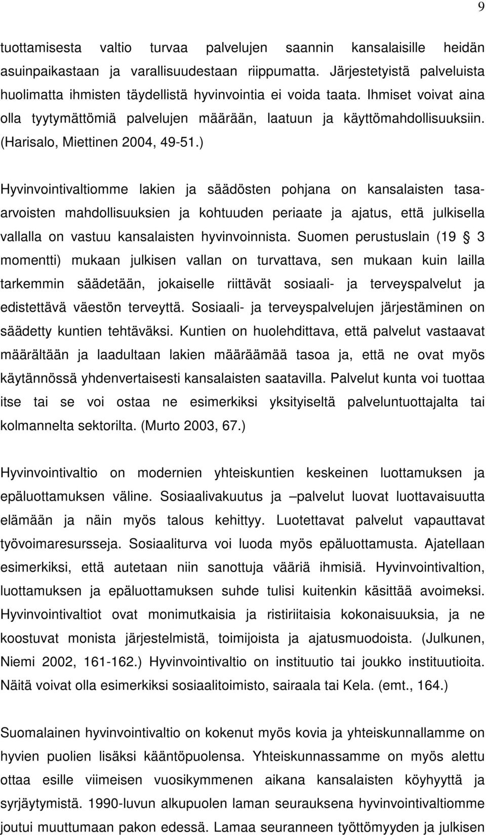 (Harisalo, Miettinen 2004, 49-51.