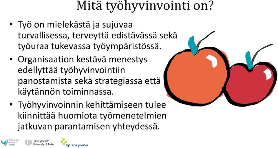 tukevassa työympäristössä.