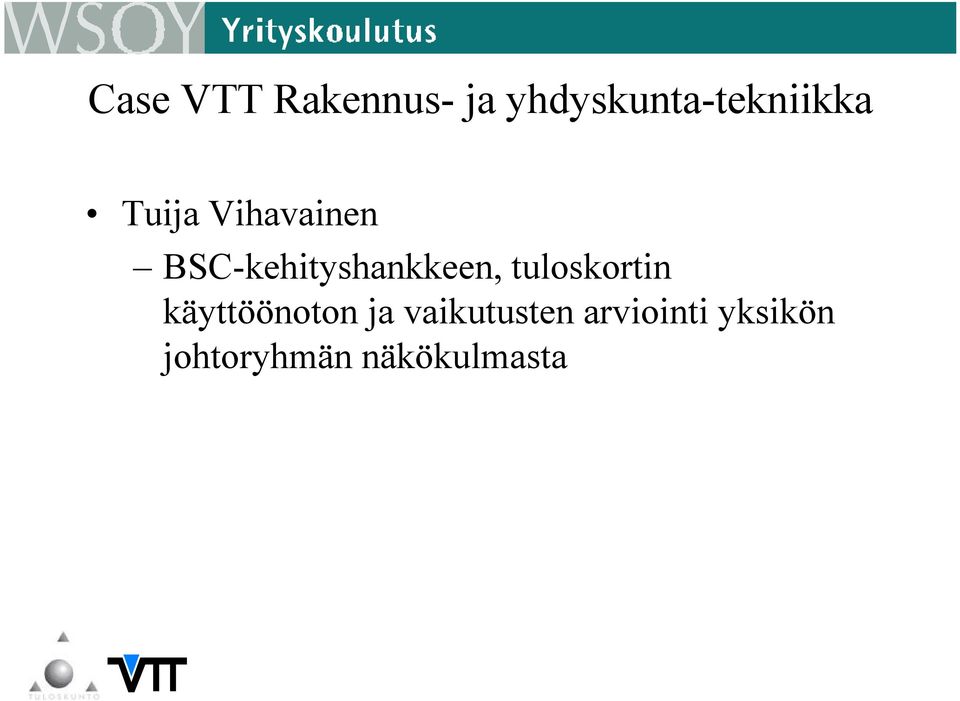 BSC-kehityshankkeen, tuloskortin