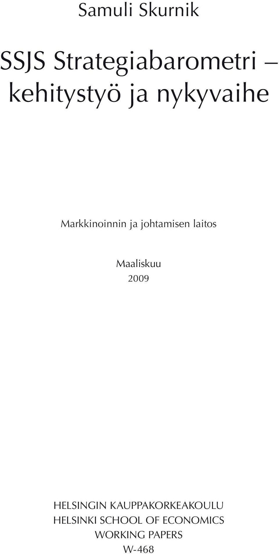 johtamisen laitos Maaliskuu 2009 HELSINGIN