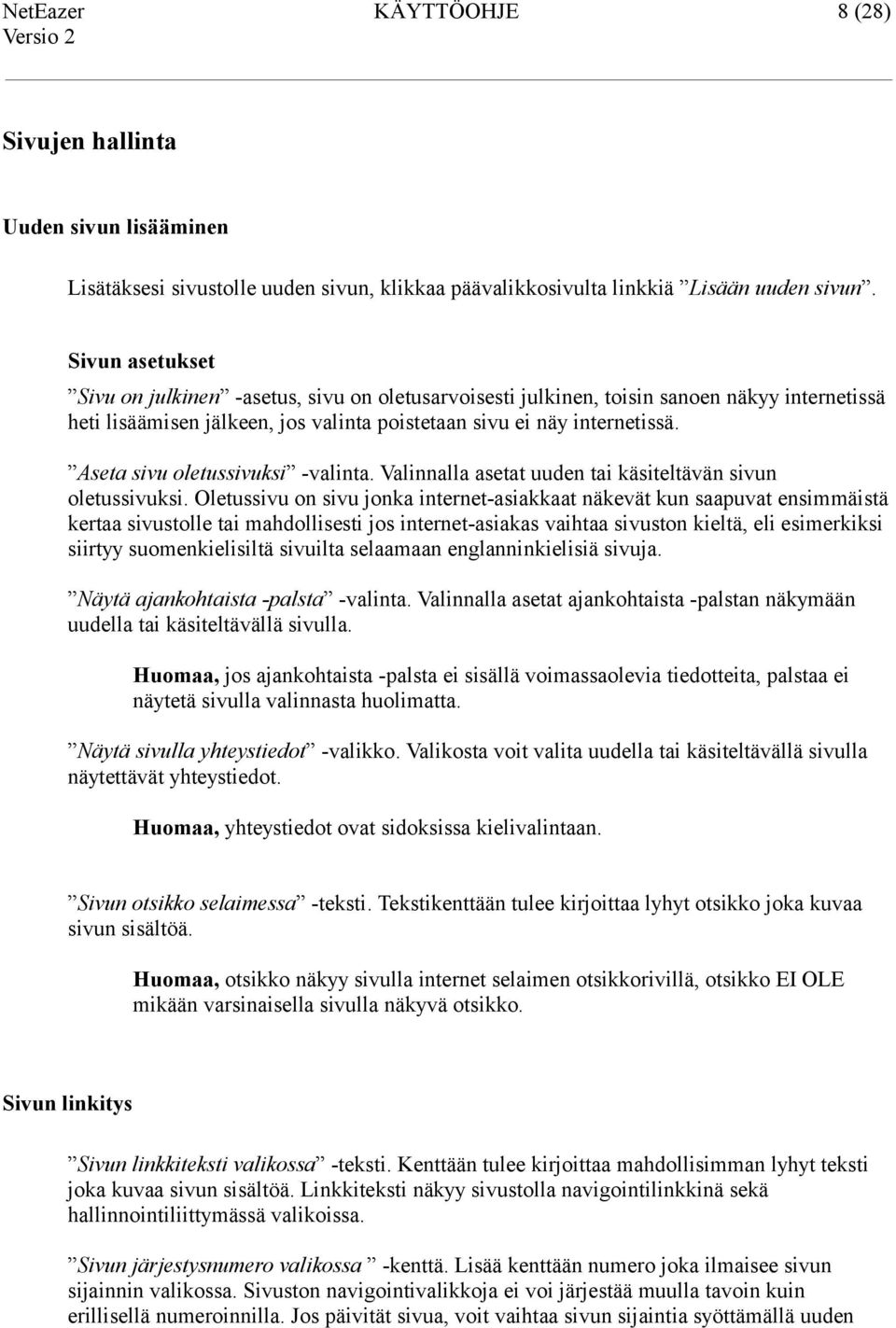 Aseta sivu oletussivuksi -valinta. Valinnalla asetat uuden tai käsiteltävän sivun oletussivuksi.