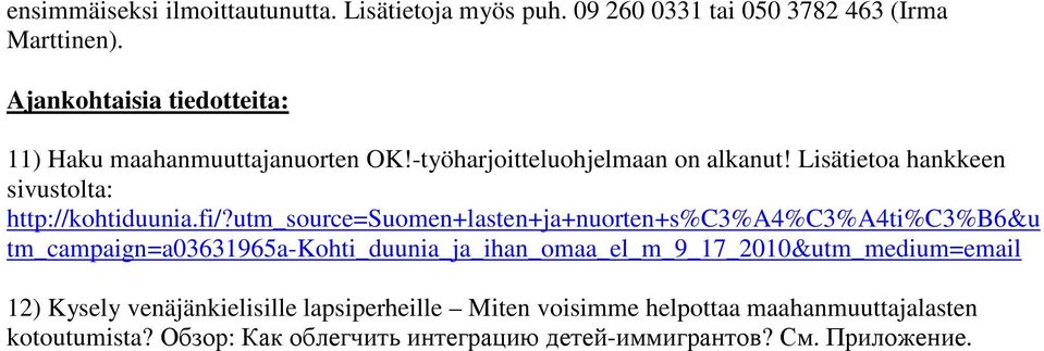 Lisätietoa hankkeen sivustolta: http://kohtiduunia.fi/?