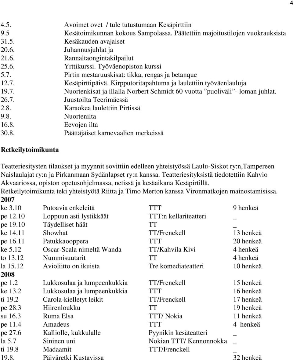 26.7. Juustoilta Teerimäessä 2.8.