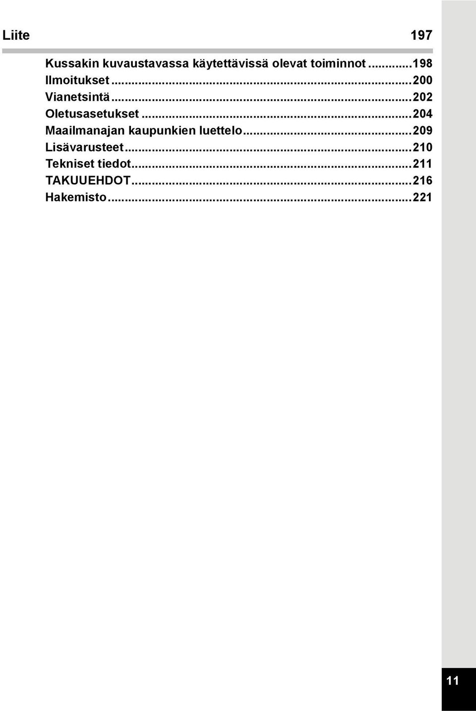 ..202 Oletusasetukset...204 Maailmanajan kaupunkien luettelo.