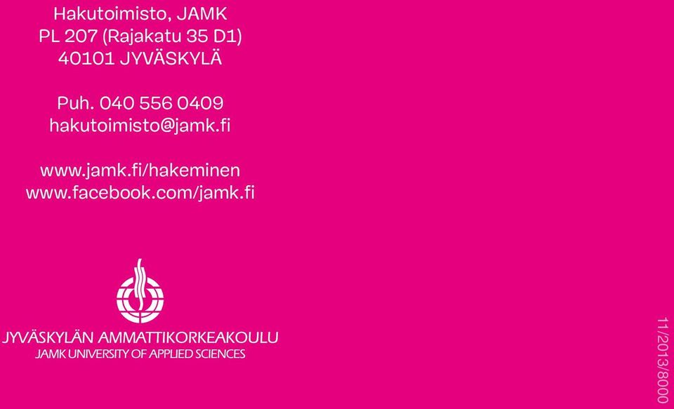 040 556 0409 hakutoimisto@jamk.fi www.