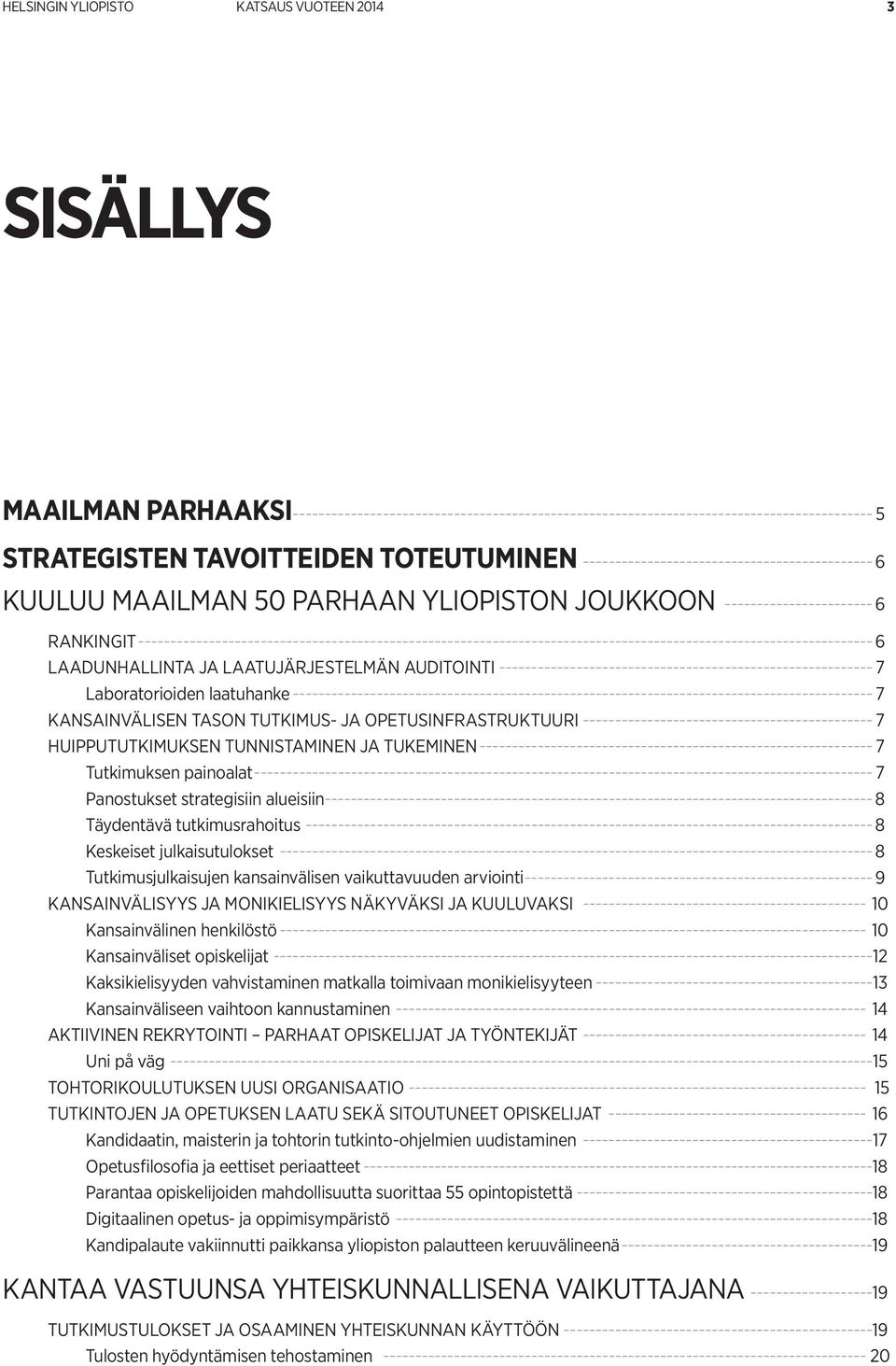 RANKINGIT------------------------------------------------------------------------------------------------------------------- 6 LAADUNHALLINTA JA LAATUJÄRJESTELMÄN