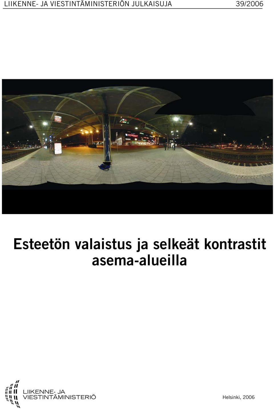 JULKAISUJA 39/2006 Esteetön