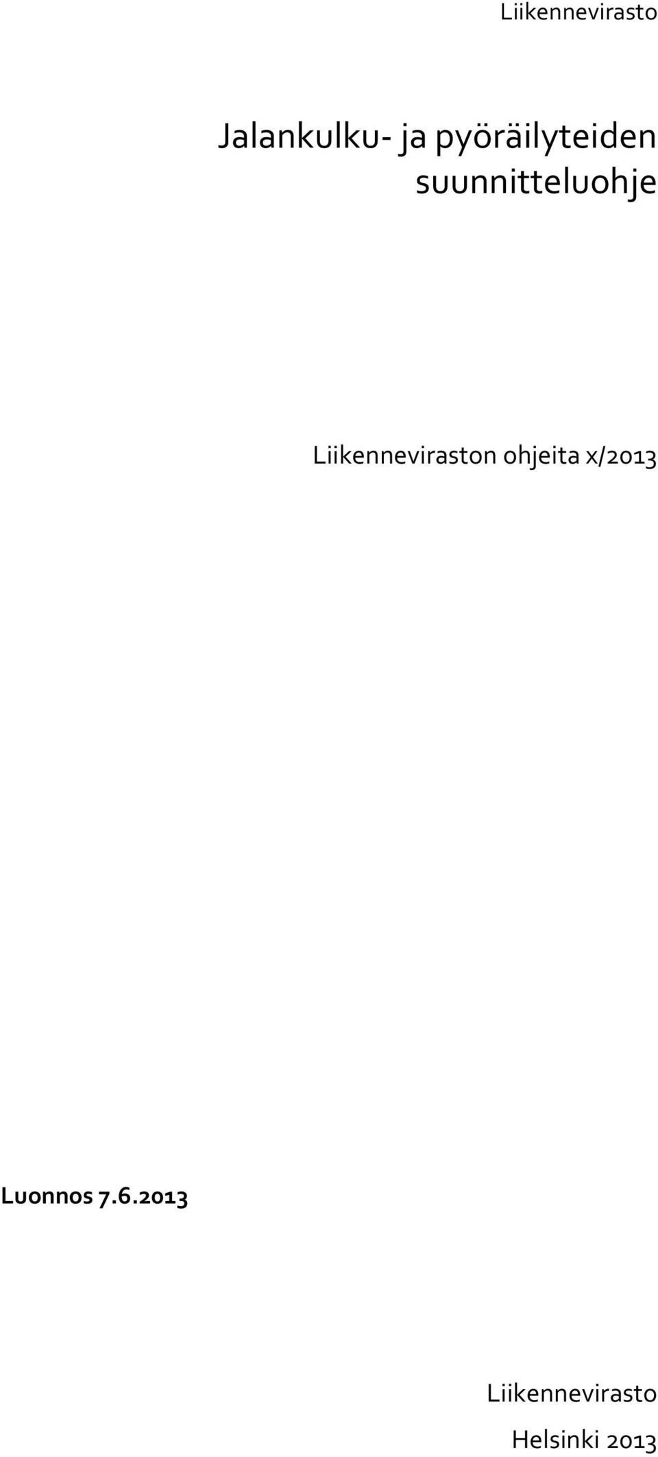 Liikenneviraston ohjeita x/2013