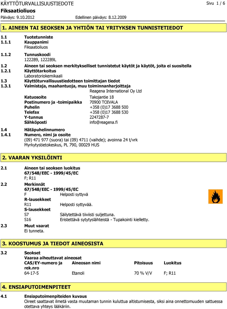 Käyttöturvallisuustiedotteen toimittajan tiedot 1.3.