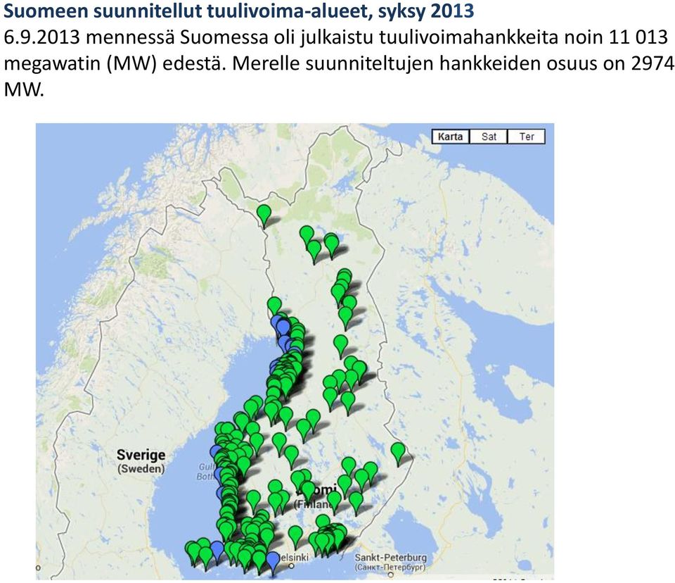 2013 mennessä Suomessa oli julkaistu