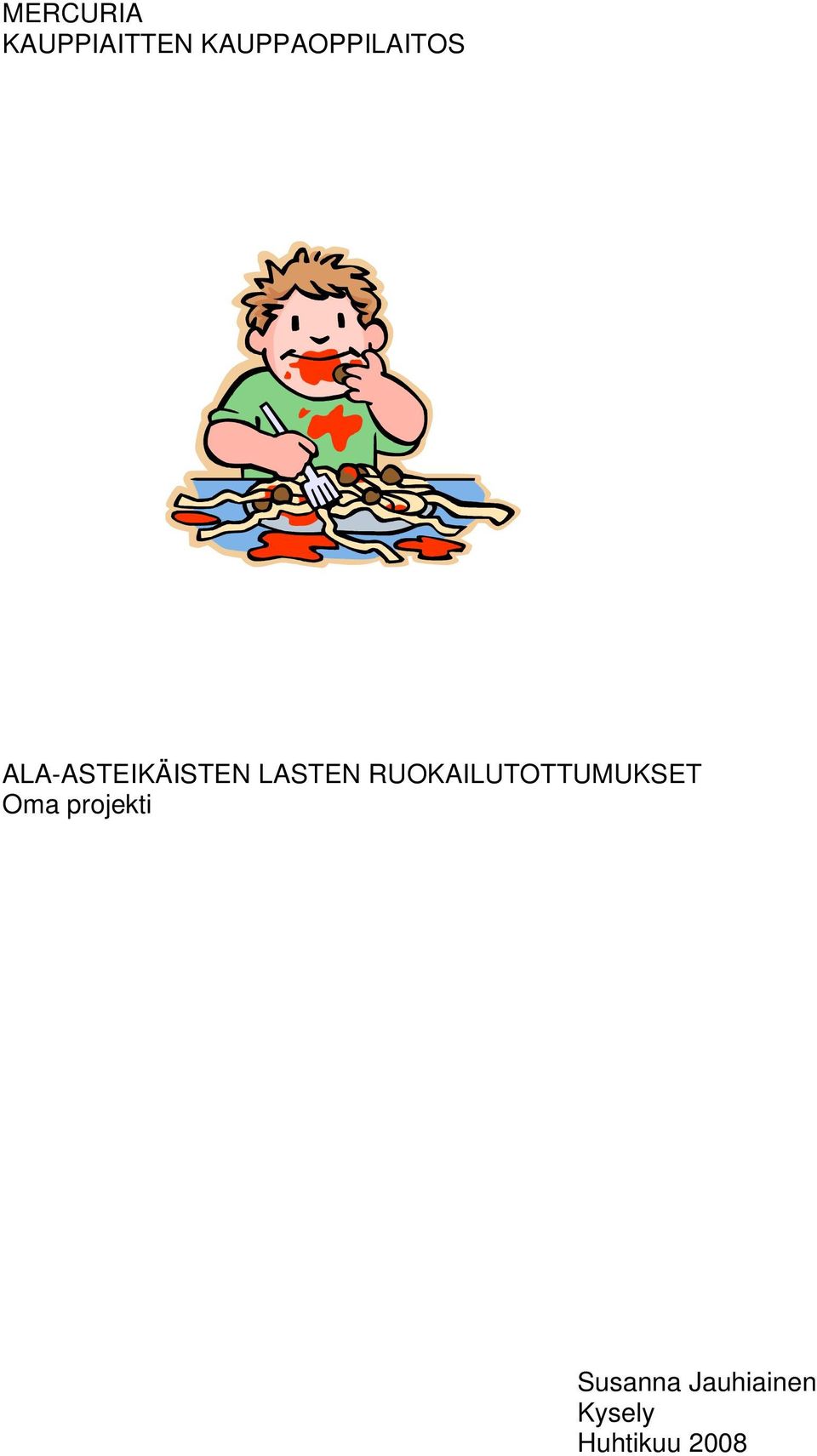 LASTEN RUOKAILUTOTTUMUKSET Oma