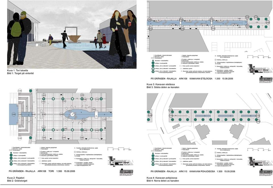 kanalen Kuva 2: Rajatori Bild 2: Gränstorget Kuva