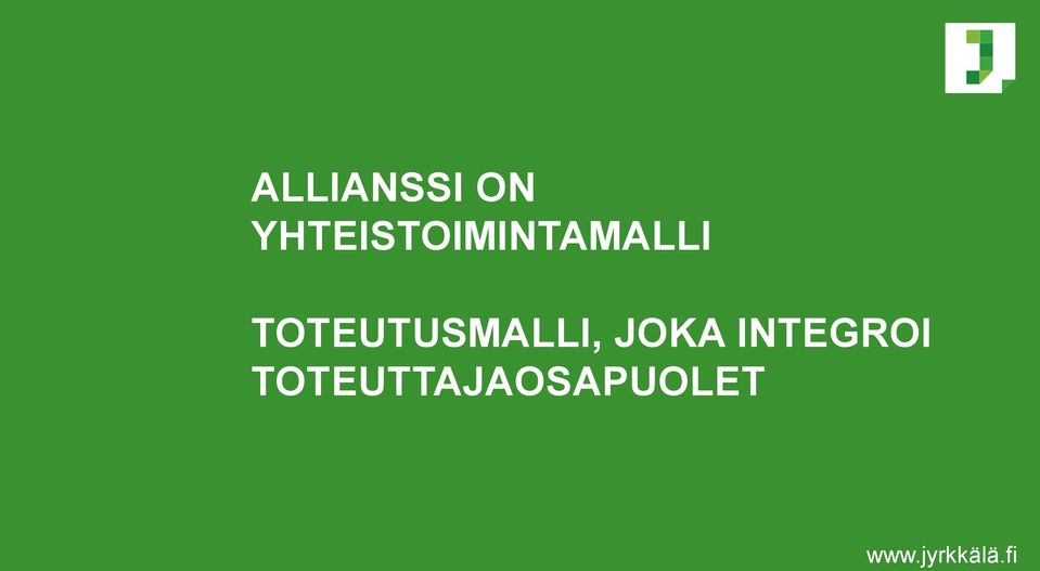 TOTEUTUSMALLI, JOKA