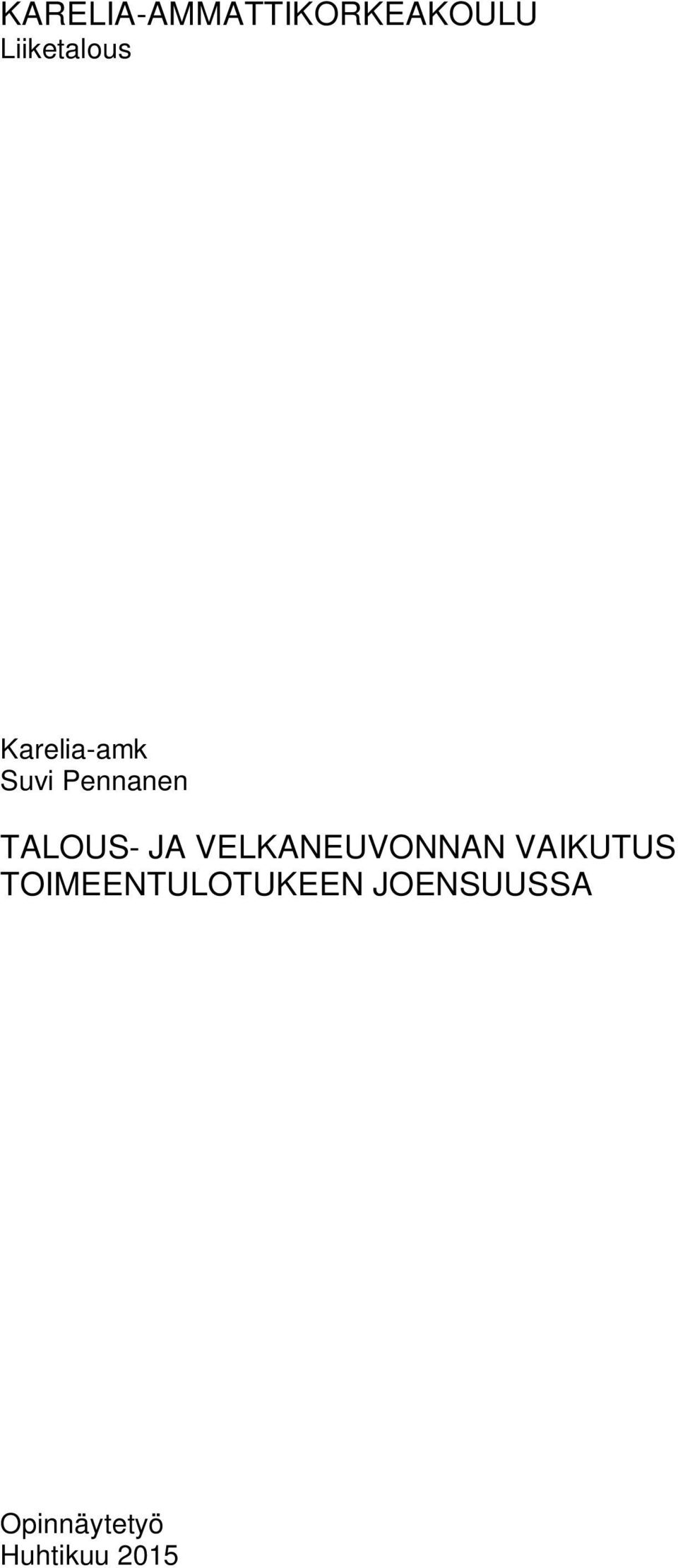 VELKANEUVONNAN VAIKUTUS