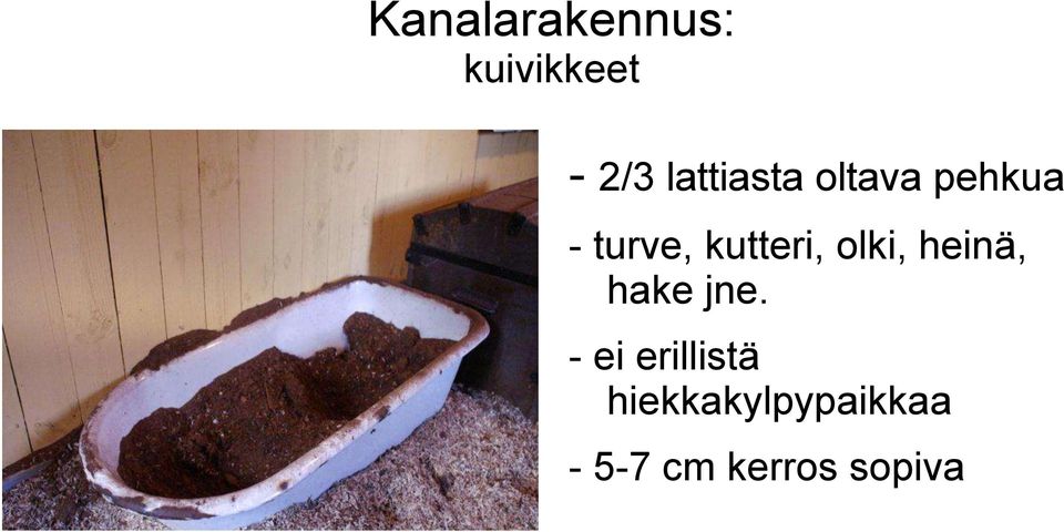 kutteri, olki, heinä, hake jne.