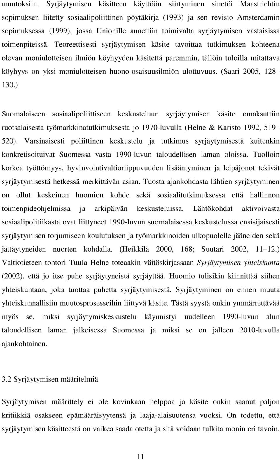 toimivalta syrjäytymisen vastaisissa toimenpiteissä.