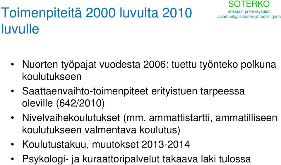 (642/2010) Nivelvaihekoulutukset (mm.