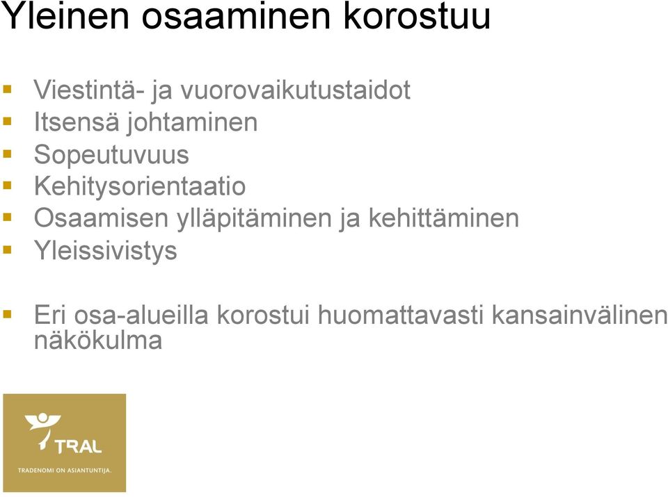 Kehitysorientaatio Osaamisen ylläpitäminen ja