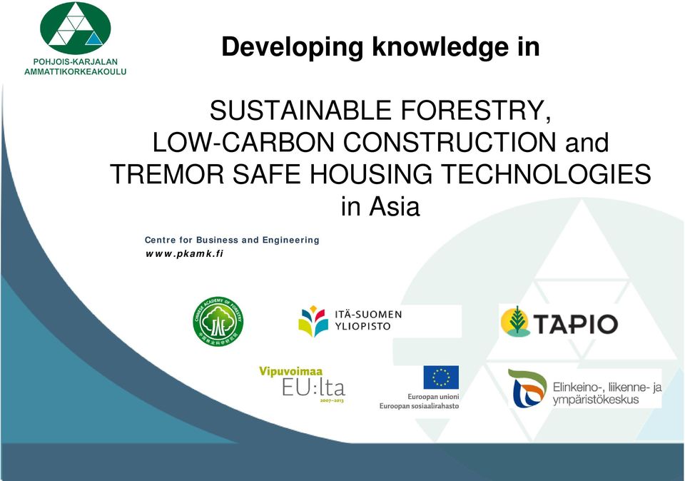 TREMOR SAFE HOUSING TECHNOLOGIES in Asia