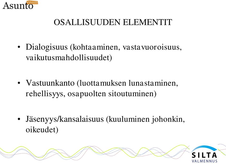 (luottamuksen lunastaminen, rehellisyys, osapuolten