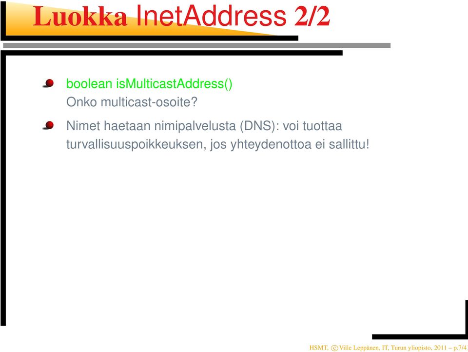 Nimet haetaan nimipalvelusta (DNS): voi tuottaa