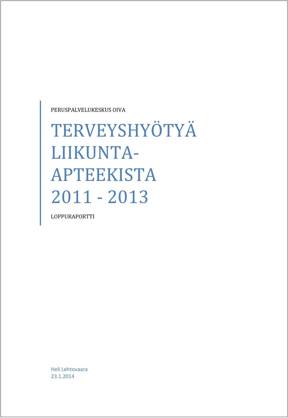 APTEEKISTA 2011-2013