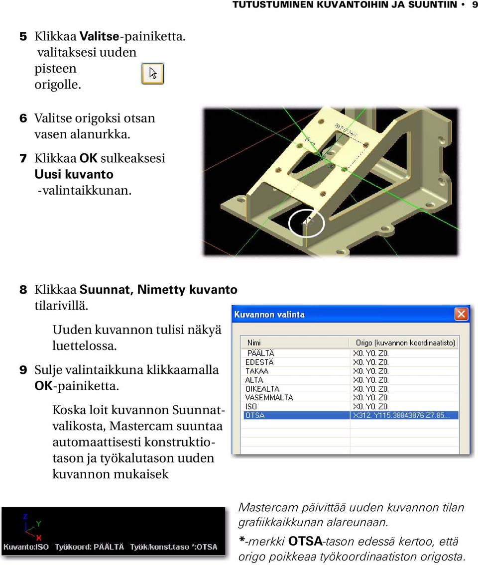 9 Sulje valintaikkuna klikkaamalla OK-painiketta.