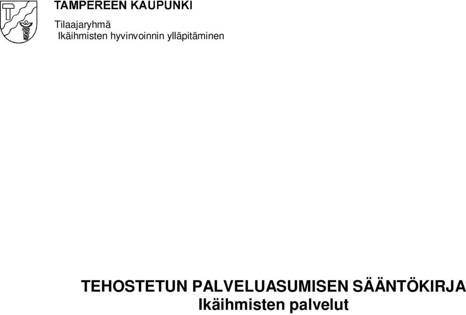 TEHOSTETUN PALVELUASUMISEN