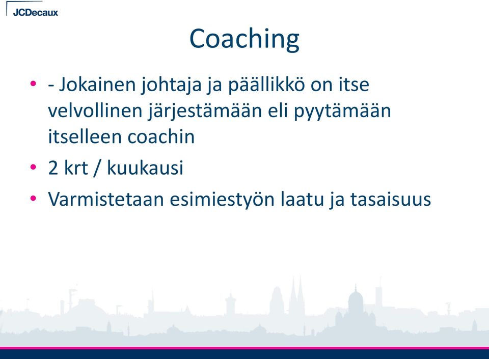 pyytämään itselleen coachin 2 krt /