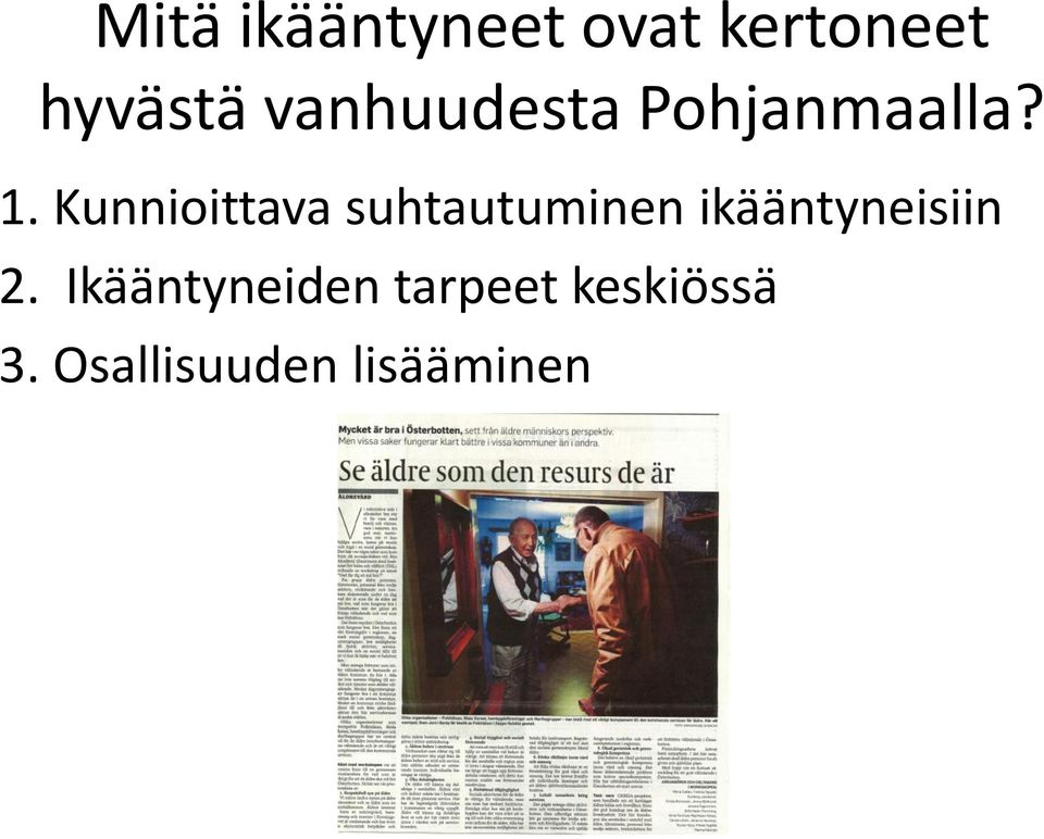 Kunnioittava suhtautuminen ikääntyneisiin