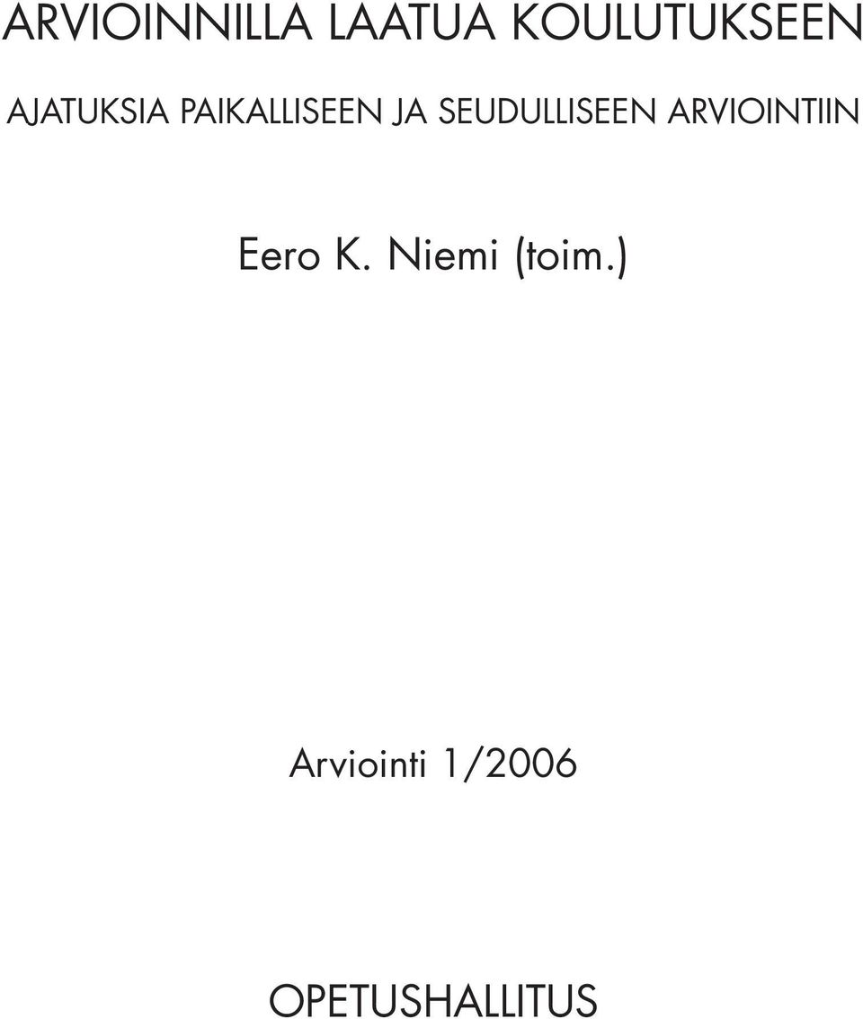 SEUDULLISEEN ARVIOINTIIN Eero K.