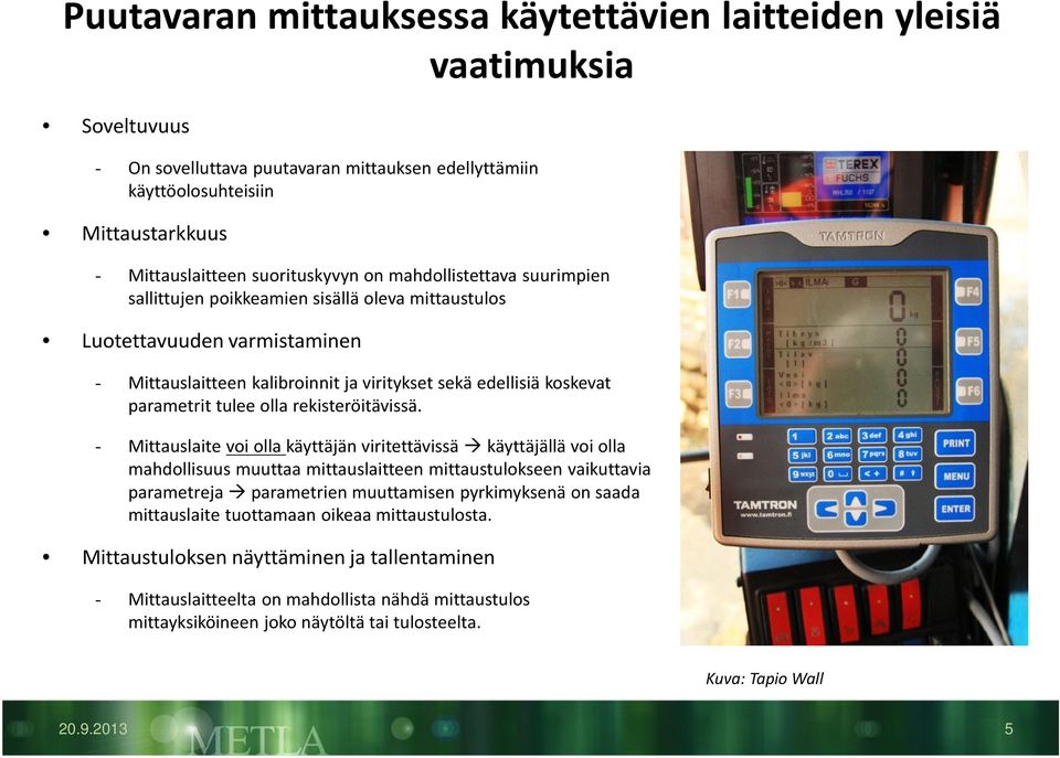 parametrit tulee olla rekisteröitävissä.