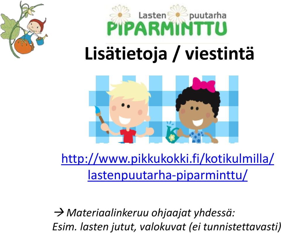 fi/kotikulmilla/ lastenpuutarha-piparminttu/