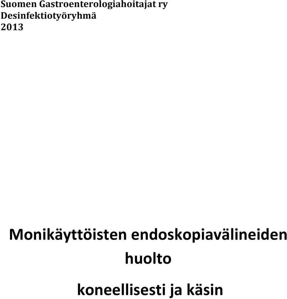 Desinfektiotyöryhmä 2013