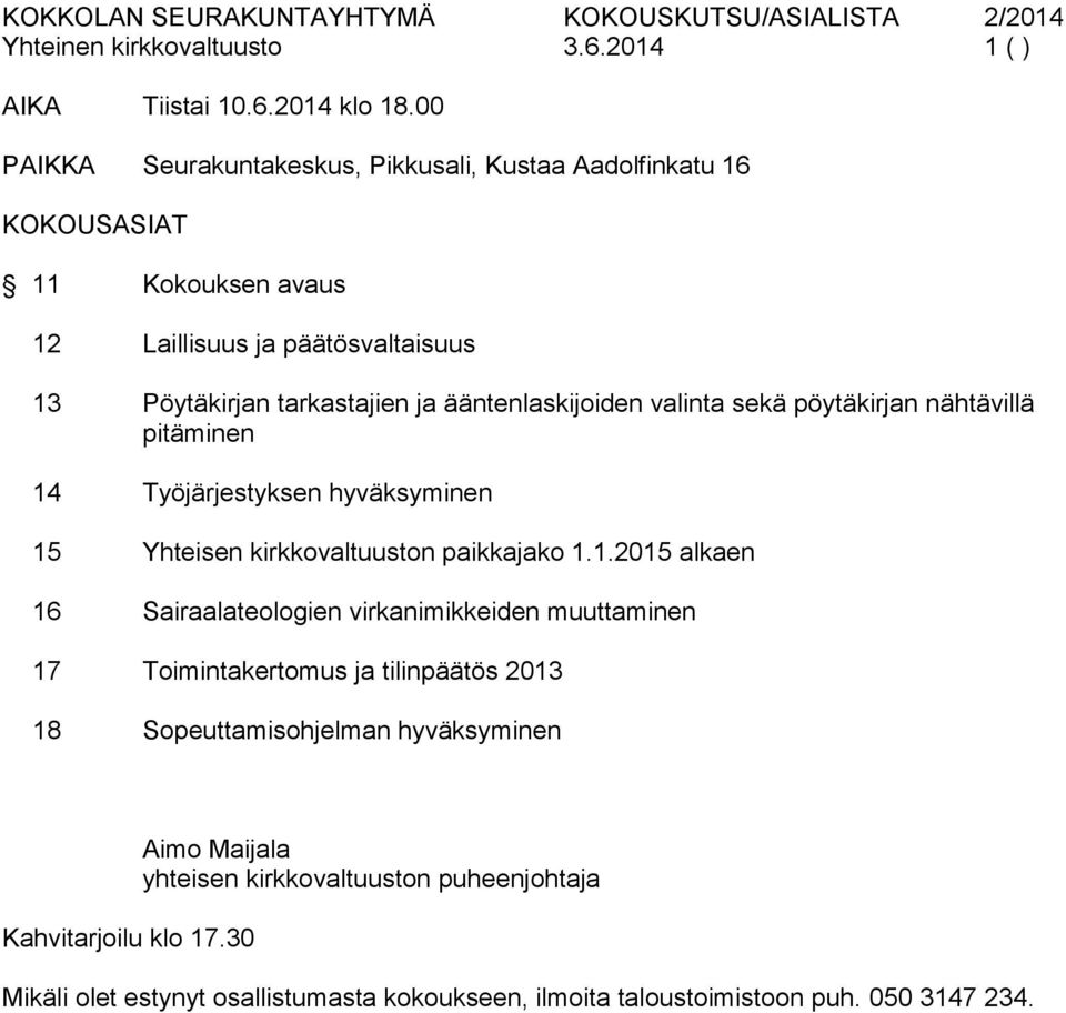 valinta sekä pöytäkirjan nähtävillä pitäminen 14