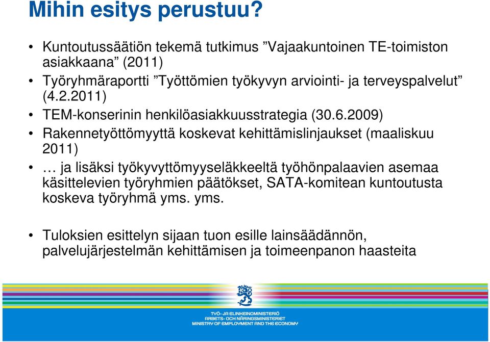 terveyspalvelut (4.2.2011) TEM-konserinin henkilöasiakkuusstrategia (30.6.