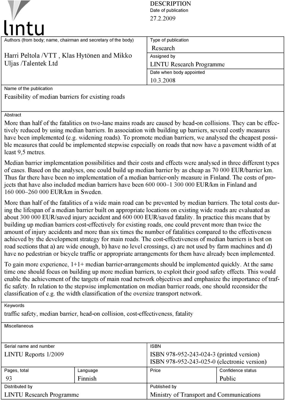 existing roads Type of publication Research Assigned by LINTU Research Programme Date when body appointed 10.3.