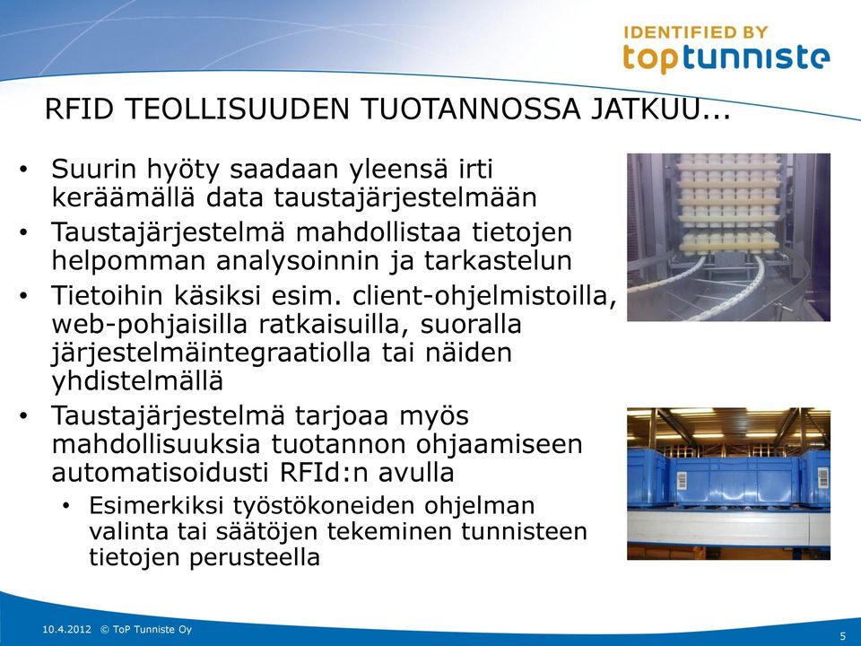 analysoinnin ja tarkastelun Tietoihin käsiksi esim.