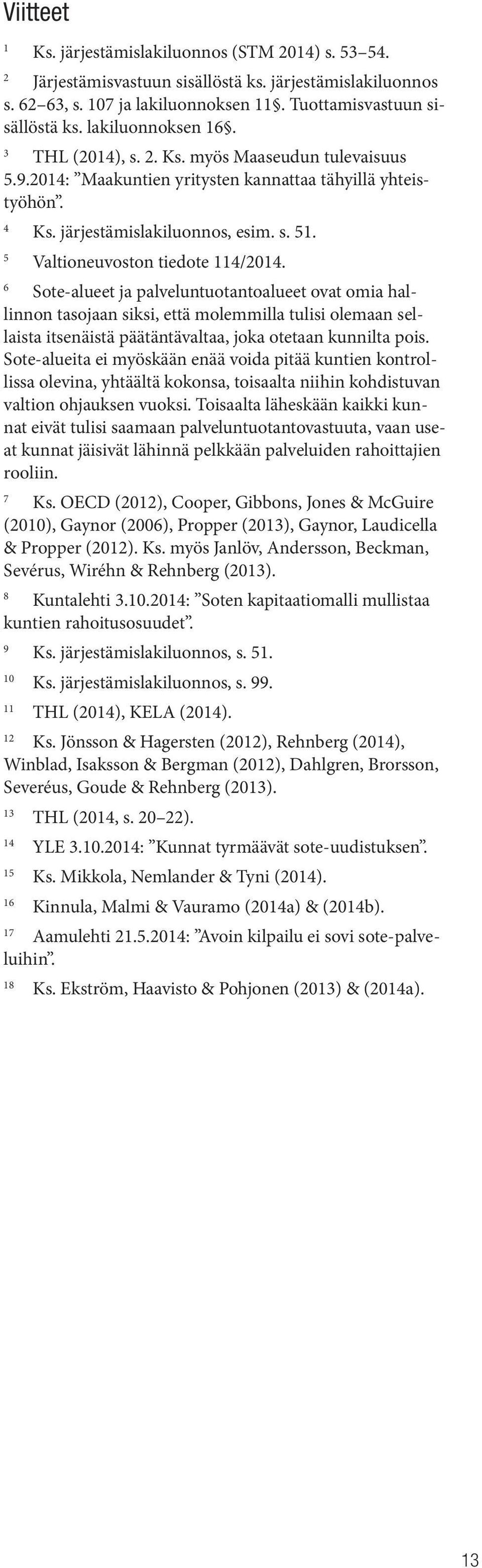 5 Valtioneuvoston tiedote 114/2014.