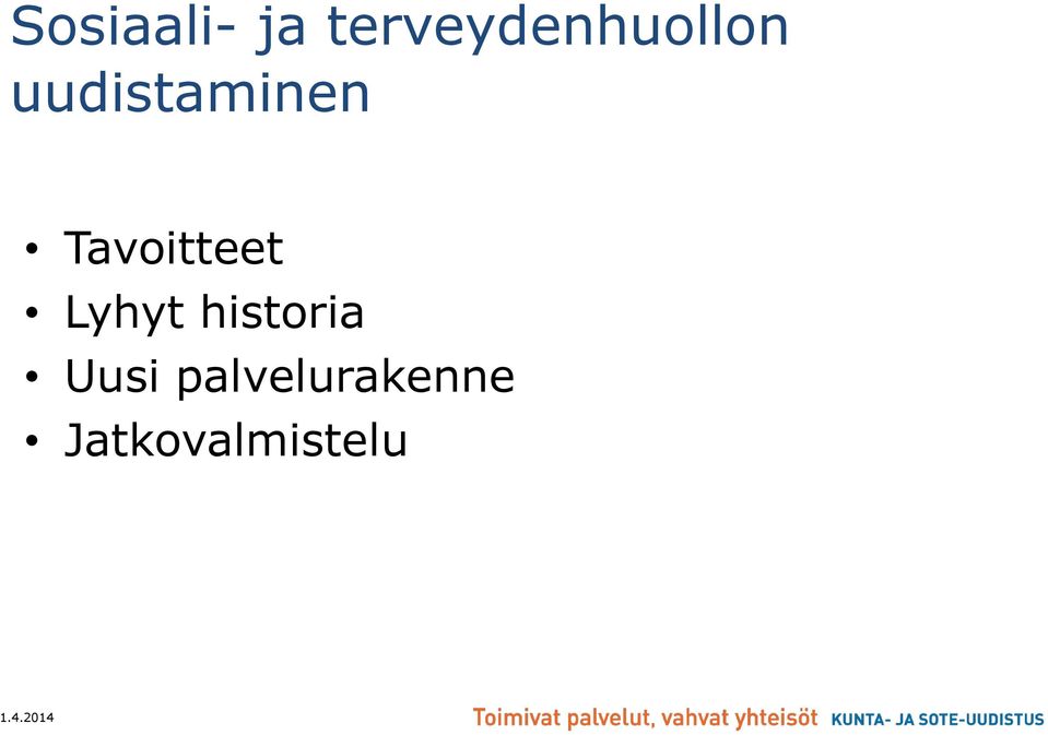 uudistaminen Tavoitteet