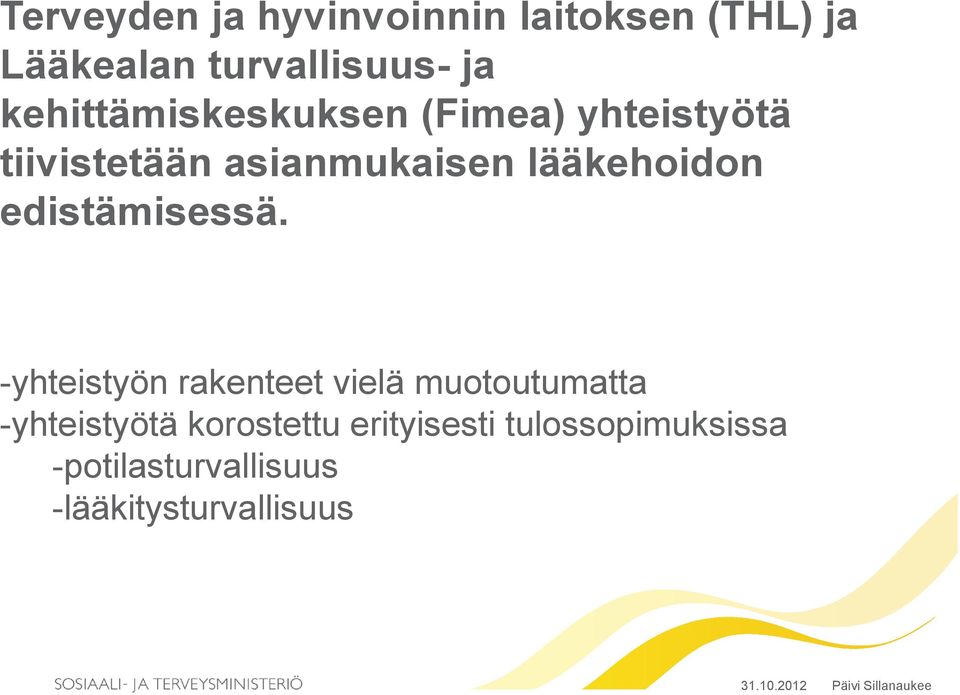 lääkehoidon edistämisessä.