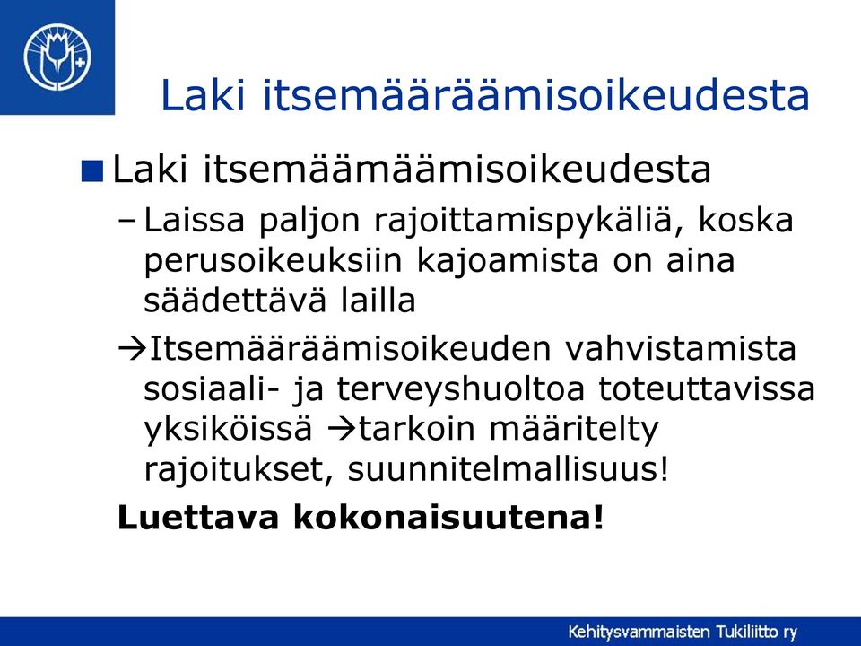 Itsemääräämisoikeuden vahvistamista sosiaali- ja terveyshuoltoa toteuttavissa