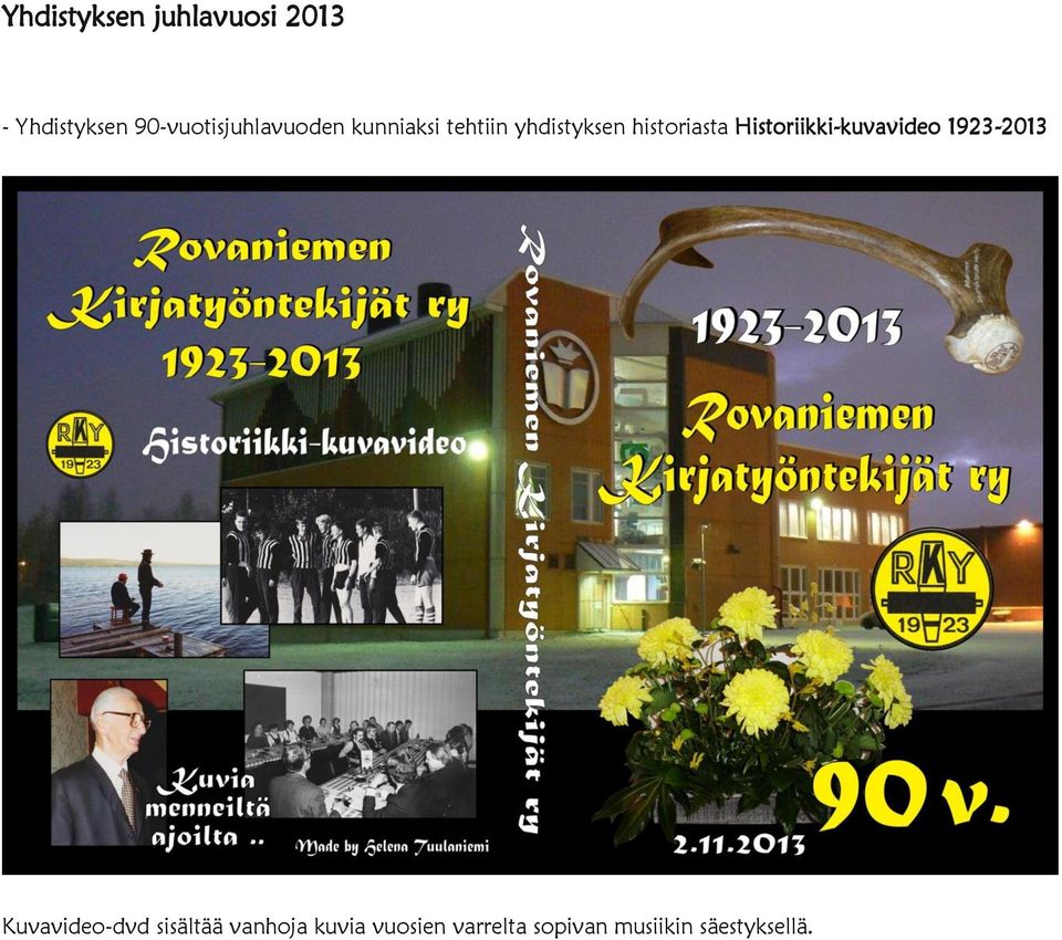 historiasta Historiikki-kuvavideo 1923-2013